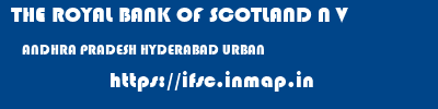 THE ROYAL BANK OF SCOTLAND N V  ANDHRA PRADESH HYDERABAD URBAN    ifsc code